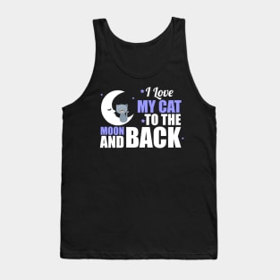 Cute I Love My Cat To The Moon and Back Tank Top